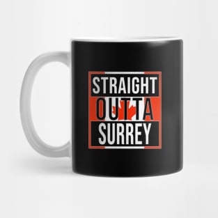 Straight Outta Surrey Design - Gift for British Columbia With Surrey Roots Mug